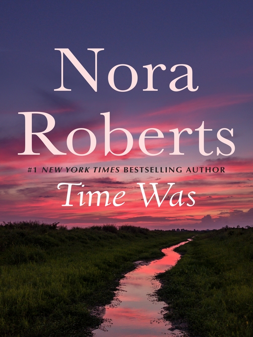 Title details for Time Was by Nora Roberts - Available